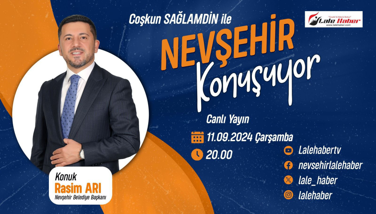 Belediye Başkanı Rasim Arı, “Nevşehir konuşuyor” programının konuğu olacak