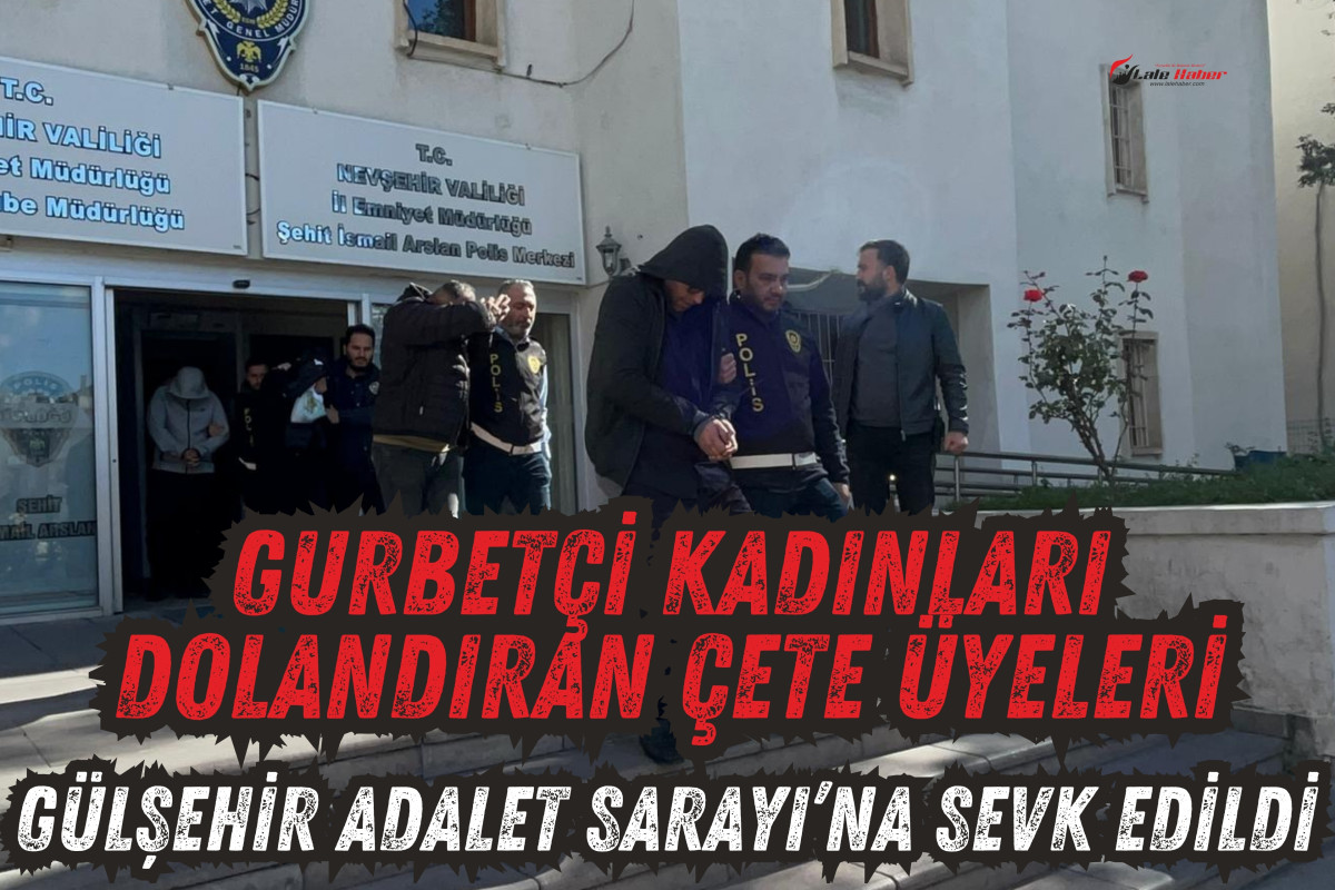 Gurbetçi kadınları dolandıran çete üyeleri adliyeye sevk edildi