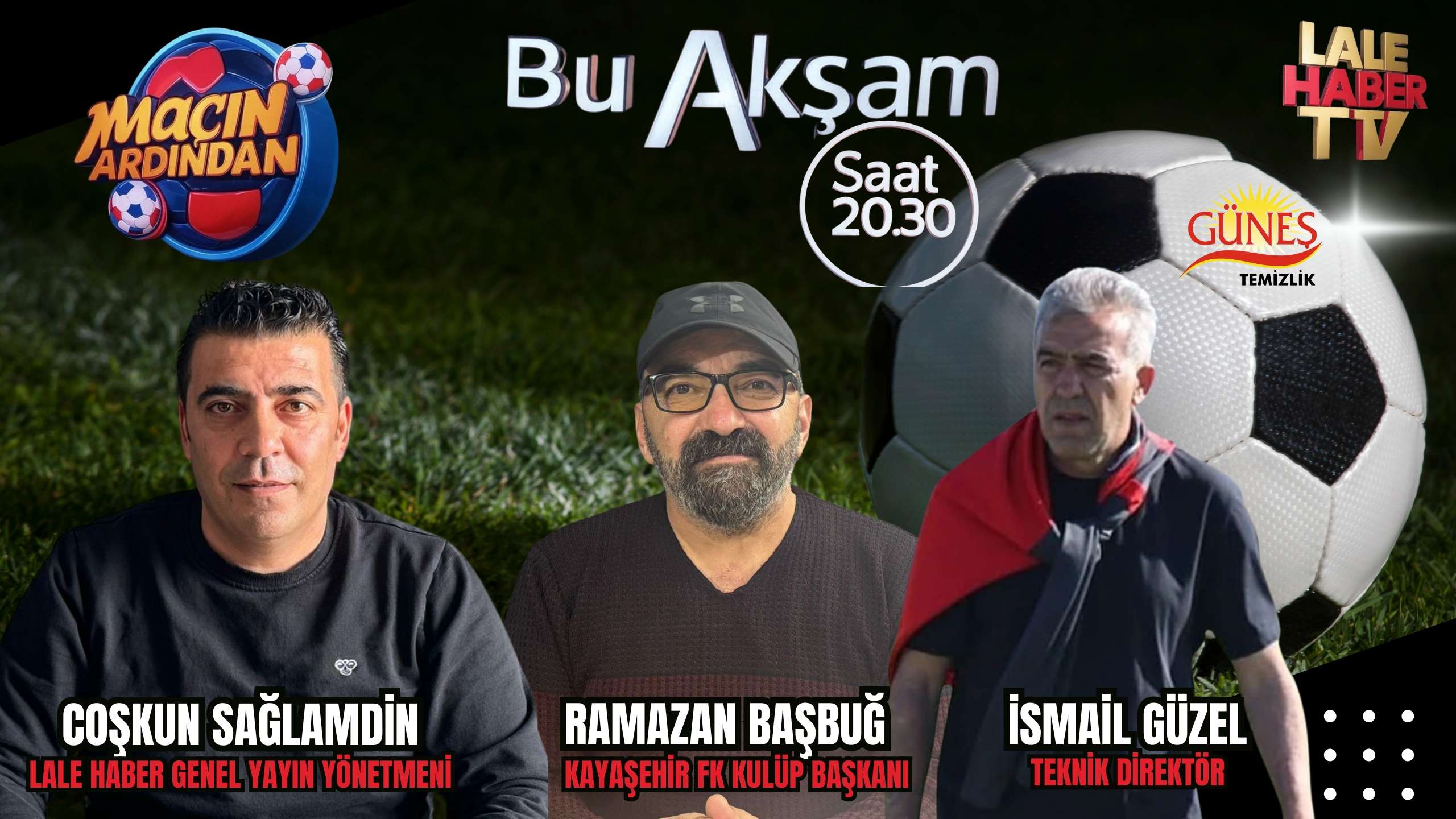 Maçın Ardından bu akşam Lale Haber TV’de