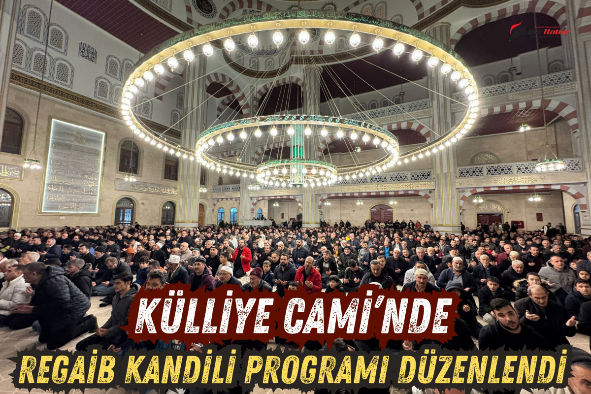 Nevşehir Külliye Cami’nde Regaib Kandili özel programı düzenlendi