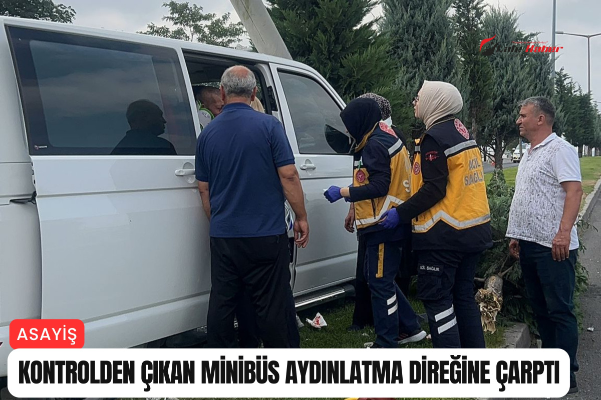 Nevşehir'de kontrolden çıkan minibüs aydınlatma direğine çarptı