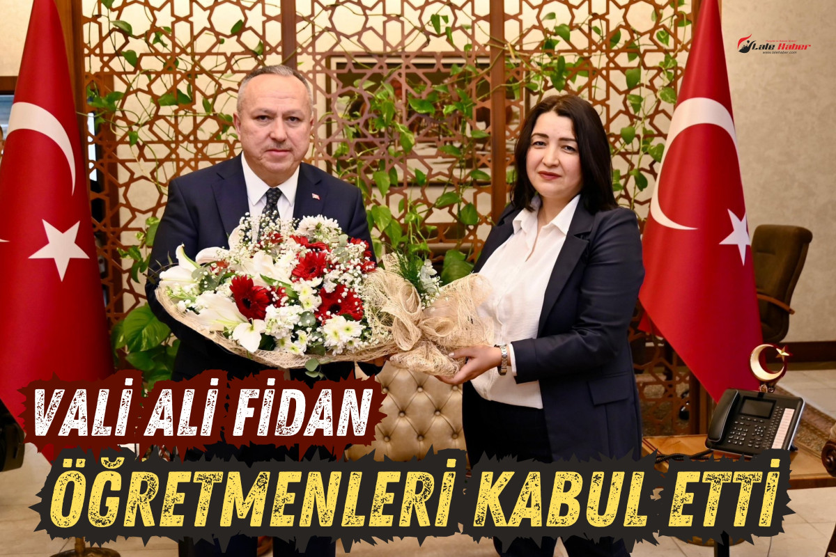 Vali Ali Fidan, öğretmenleri makamında kabul etti